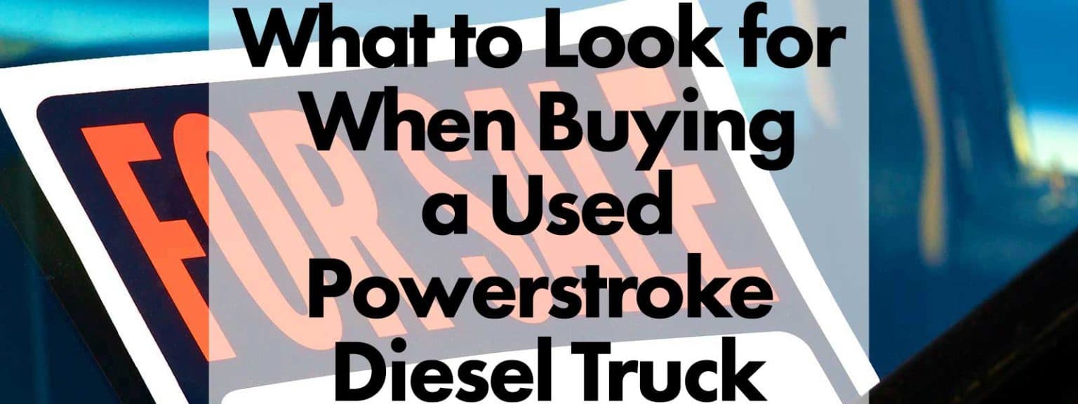 https://erp.prosourcediesel.com/Content/Post/Featured/092323090721-what-to-look-for-when-buying-a-powerstroke-0-1536x576.jpg